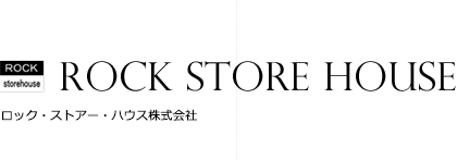 ロック・ストアー・ハウス 株式会社／ROCK STORE HOUSE